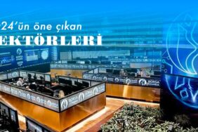 2024'te Borsa İstanbul'da öne çıkan sektörler hangileri olacak?