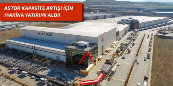 Astor Enerji’den (ASTOR) kapasite artışı için 5 Milyon Euro’luk makine yatırımı!