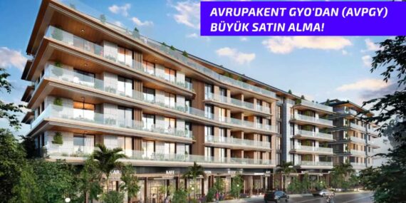 Avrupakent Gayrimenkul Yatırım Ortaklığı’ndan (AVPGY) büyük satın alma!