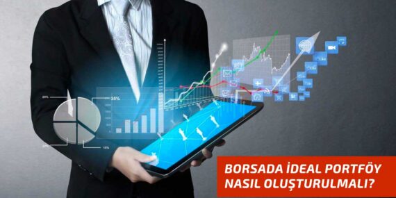 Borsada ideal portföy nasıl oluşturulmalı?