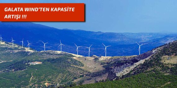 Galata Wind (GWIND), Bursa Taşpınar Rüzgâr Enerji Santrali’nde kapasite artışı!