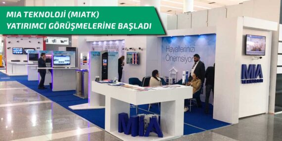 Mia Teknoloji (MIATK), büyüme planları dahilinde yatırımcı görüşmelerine başladı!