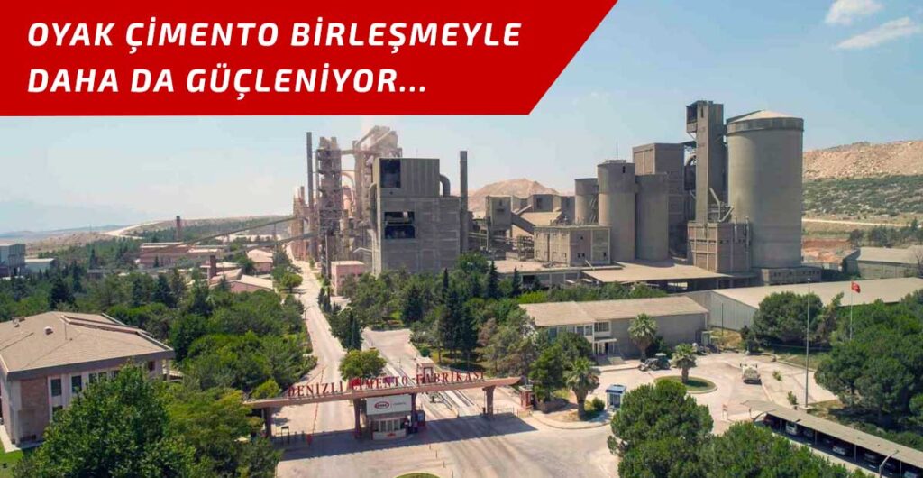 OYAK Çimento, gücünü şirket içi birleşmeyle artırıyor!