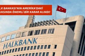 Türkiye Halk Bankası'nın (HALKB) Amerika'daki davasında kritik karar!